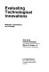 Evaluating technological innovations : methods, expectations, and findings /