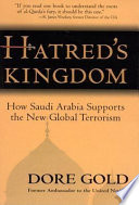 Hatred's kingdom : how Saudi Arabia supports the new global terrorism /