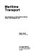 Maritime transport : the evolution of international marine policy and shipping law /