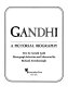Gandhi, a pictorial biography /