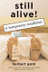 Still alive! : a temporary condition : a memoir /