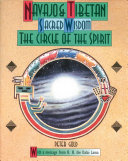 Navajo & Tibetan sacred wisdom : the circle of the spirit /