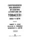 Comprehensive bibliography of existing literature on tobacco : 1969 to 1974 /