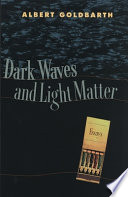 Dark waves and light matter : essays /