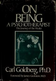 On being a psychotherapist : the journey of the healer /