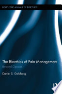 The bioethics of pain management : beyond opioids /