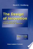 The design of innovation : lessons from and for competent genetic algorithms /