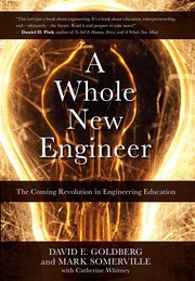 A whole new engineer : the coming revolution in engineering education /