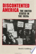 Discontented America : the United States in the 1920s /