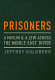 Prisoners : a Muslim and a Jew across the Middle East divide /