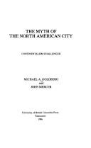 The Myth of the North American city : continentalism challenged /