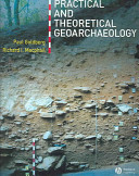 Practical and theoretical geoarchaeology /