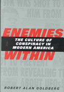 Enemies within : the culture of conspiracy in modern America /