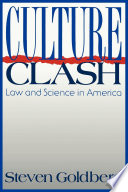 Culture Clash : Law and Science in America.