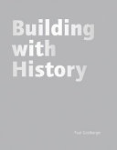 Building with history /