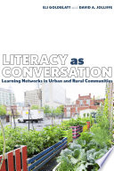 Literacy as conversation : learning networks in urban and rural communities /