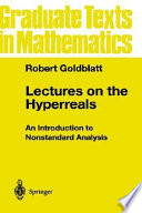 Lectures on the hyperreals : an introduction to nonstandard analysis /