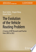 The Evolution of the Vehicle Routing Problem : A Survey of VRP Research and Practice from 2005 to 2022 /