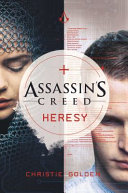 Assassin's creed : heresy /