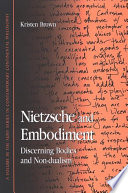 Nietzsche and embodiment : discerning bodies and non-dualism /