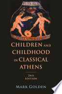Children and childhood in classical Athens /
