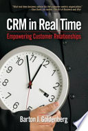 CRM in real time : empowering customer relationships /