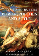 Titian and Rubens : power, politics, and style /