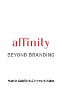 Affinity : beyond branding /
