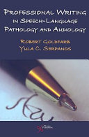 Professional writing in speech-language pathology and audiology /