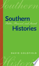 Southern histories : public, personal, and sacred /