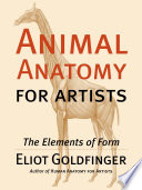 Animal anatomy for artists : the elements of form /