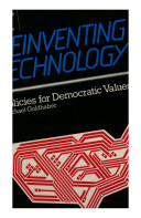 Reinventing technology : policies for democratic values /