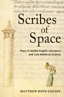Scribes of space : place in Middle English literature and late medieval science /