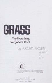 Grass : the everything, everywhere plant /
