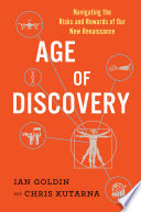 Age of discovery : navigating the risks and rewards of our new renaissance /