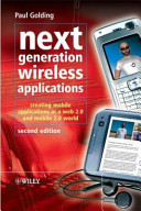 Next generation wireless applications : creating mobile applications in a Web 2.0 and Mobile 2.0 world /