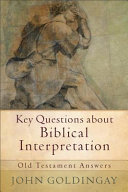 Key questions about Biblical interpretation : Old Testament answers /