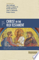 Five views of Christ in the Old Testament : genre, authorial intent, and the nature of Scripture /