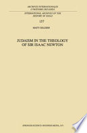 Judaism in the Theology of Sir Isaac Newton /