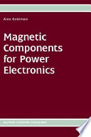 Magnetic components for power electronics /
