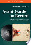 Avant-garde on record : musical responses to stereos /