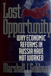 Lost opportunity : why economic reforms in Russia have not worked /