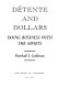 Detente and dollars : doing business with the Soviets /