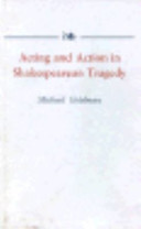 Acting and action in Shakespearean tragedy /
