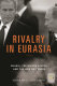 Rivalry in Eurasia : Russia, the United States, and the war on terror /