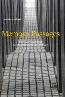 Memory passages : Holocaust memorials in the United States and Germany /