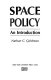 Space policy : an introduction /