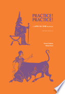 Practice! Practice! : a Latin via Ovid workbook /