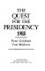 The quest for the presidency, 1988 /