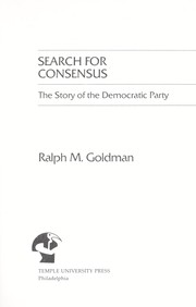 Search for consensus : the story of the Democratic Party /